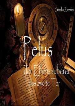 Pelus der Elfenzauberer das 2. Tor (eBook, ePUB) - Zaremba, Sascha