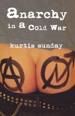 Anarchy in a Cold War - Kurtis, Sunday; Sunday, Kurtis