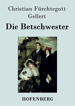 Die Betschwester - Christian Fürchtegott Gellert