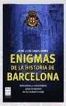 Enigmas de la historia de Barcelona - Caballero, José Luis