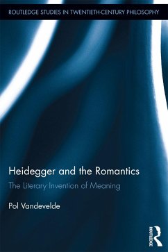 Heidegger and the Romantics - Vandevelde, Pol