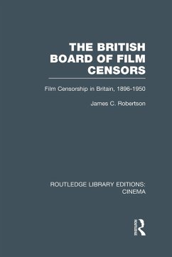 The British Board of Film Censors - Robertson, James C