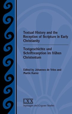 Textual History and the Reception of Scripture in Early Christianity - De Vries, Johannes; Karrer, Martin
