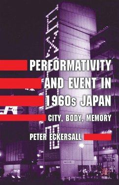 Performativity and Event in 1960s Japan - Eckersall, P.