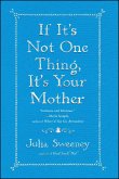 If It's Not One Thing, It's Your Mother