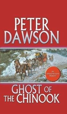 Ghost of the Chinook - Dawson, Peter