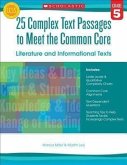 25 Complex Text Passages to Meet the Common Core: Literature and Informational Texts, Grade 5
