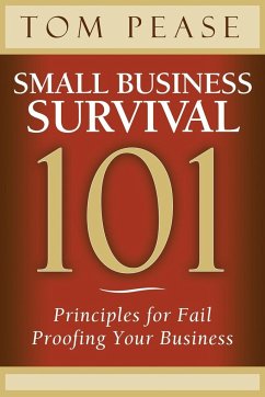 Small Business Survival 101 - Pease, Tom