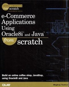 Cover e-Commerce Applications Using Oracle 8i and Java From Scratch