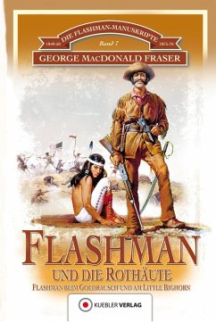 Flashman und die Rothäute (eBook, ePUB) - Fraser, George Macdonald