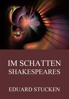 Im Schatten Shakespeares (eBook, ePUB) - Stucken, Eduard