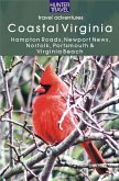 Coastal Virginia: Hampton Roads, Newport News, Norfolk, Portsmouth & Virginia Beach (eBook, ePUB)