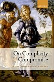 On Complicity and Compromise (eBook, PDF)