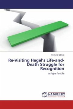 Re-Visiting Hegel's Life-and-Death Struggle for Recognition - Gbikpi, Bernard
