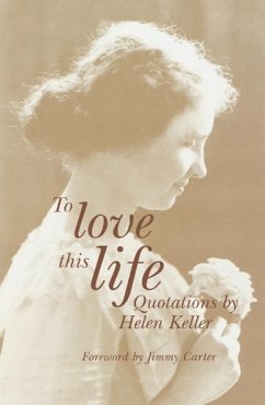 To Love This Life - Keller, Helen