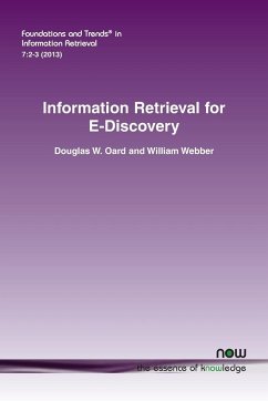 Information Retrieval for E-Discovery - Oard, Douglas W.; Webber, William Lloyd
