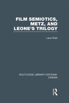 Film Semiotics, Metz, and Leone's Trilogy - Roth, Lane