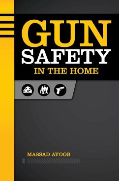 Gun Safety in the Home - Ayoob, Massad