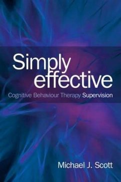 Simply Effective CBT Supervision - Scott, Michael J