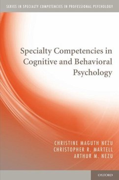 Specialty Competencies in Cognitive and Behavioral Psychology - Nezu, Christine Maguth; Martell, Christopher R; Nezu, Arthur M