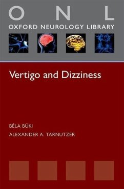 Vertigo and Dizziness - Buki, Bela; Tarnutzer, Alexander A.