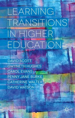 Learning Transitions in Higher Education - Scott, D.;Hughes, G.;Burke, P.