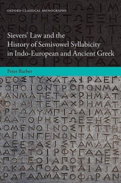 Sievers' Law and the History of Semivowel Syllabicity in Indo-European and Ancient Greek - Barber, P. J.