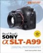 David Busch's Sony aSLT-A99: Guide to Digital Slr Photography (David Busch's Digital Photography Guides)