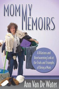 Mommy Memoirs - de Water, Ann van