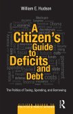 A Citizen's Guide to Deficits and Debt