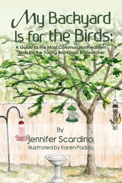 My Backyard Is for the Birds - Scardino, Jennifer