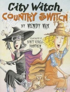 City Witch, Country Switch - Wax, Wendy
