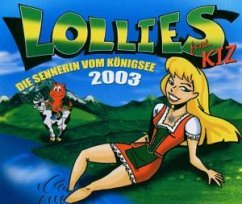 Die Sennerin vom Königssee '03 - Lollies