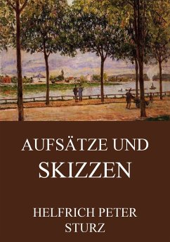 Aufsätze und Skizzen (eBook, ePUB) - Sturz, Helfrich Peter