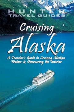 Cruising Alaska: A Guide to the Ships & Ports of Call 7th ed. (eBook, ePUB) - Clark Norton