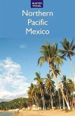 Northern Pacific Mexico: Guaymas, the Copper Canyon & Beyond (eBook, ePUB)