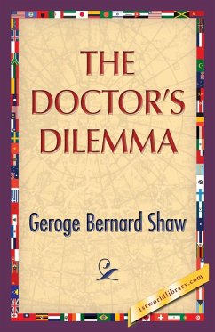 The Doctor's Dilemma - Shaw, George Bernard