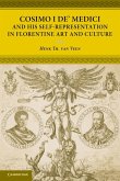 Cosimo I de' Medici and His Self-Representation in Florentine Art and Culture