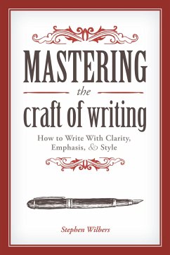 Mastering the Craft of Writing - Wilbers, Stephen