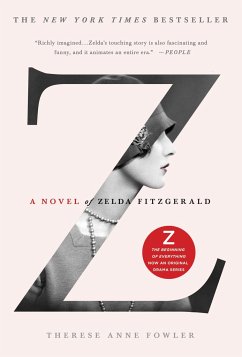 Z: A Novel of Zelda Fitzgerald - Fowler, Therese Anne