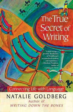 The True Secret of Writing - Goldberg, Natalie