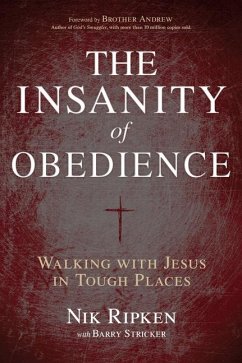 The Insanity of Obedience - Ripken, Nik