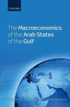 The Macroeconomics of the Arab States of the Gulf - Espinoza, Raphael A.; Fayad, Ghada; Ananthakrishnan, Prasad
