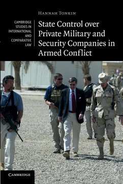State Control Over Private Military and Security Companies in Armed Conflict - Tonkin, Hannah