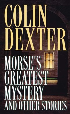 Morse's Greatest Mystery and Other Stories - Dexter, Colin