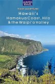 Hawaii's Hamakua Coast, Hilo & the Waipi'o Valley (eBook, ePUB)