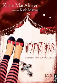 Hexenzirkus / Beißen für Anfänger Bd.1 (eBook, ePUB) - MacAlister, Katie