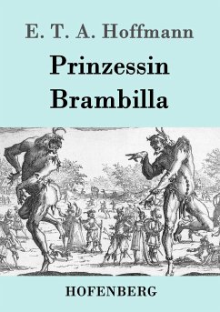 Prinzessin Brambilla - Hoffmann, E. T. A.
