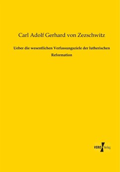 Ueber die wesentlichen Verfassungsziele der lutherischen Reformation - Zezschwitz, Gerhard von
