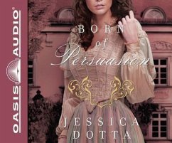 Born of Persuasion (Library Edition) - Dotta, Jessica